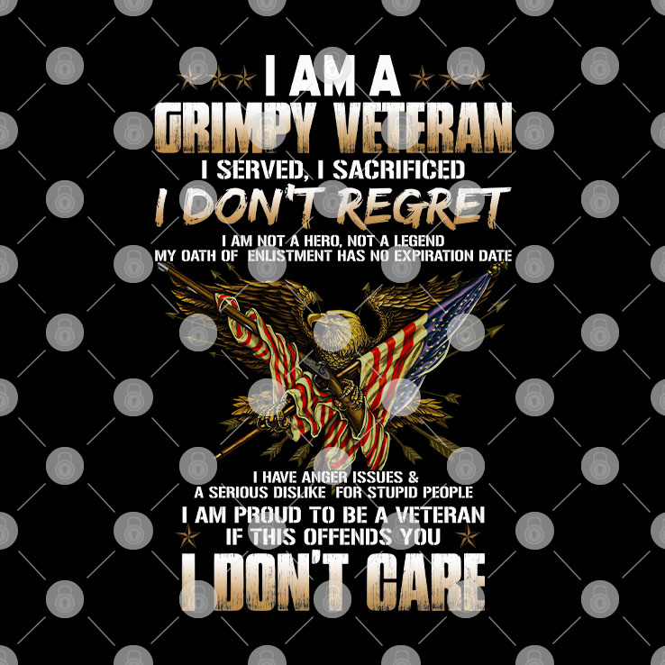 Grumpy Veteran Dad Shirt I Served I Sacrificed I Don't Regret