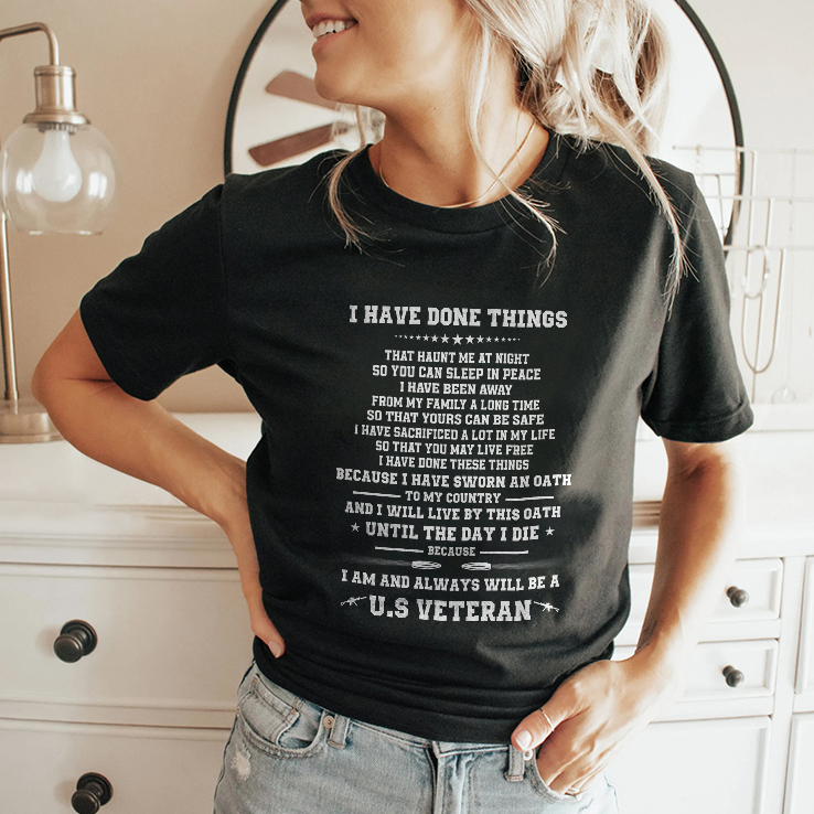 I Have Done Things That Haunt Me At Night US Veteran Shirt