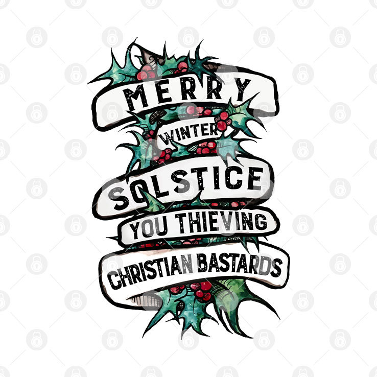Merry Winter Solstice You Thieving Christian Bastards Shirt