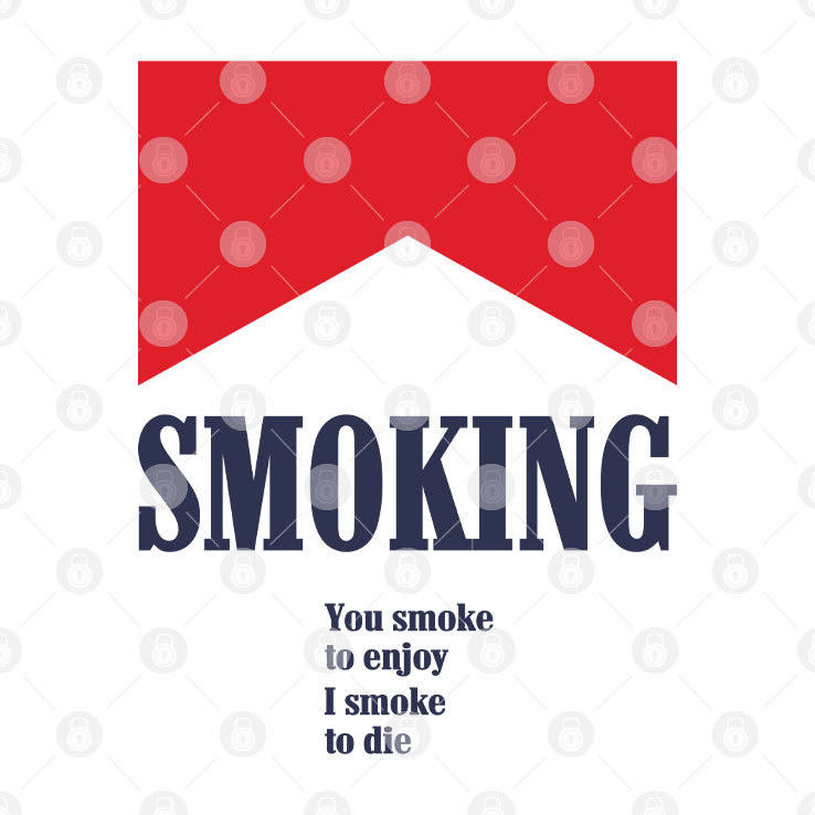 Smoking You Smoke To Enjoy I Smoke To Die Shirt