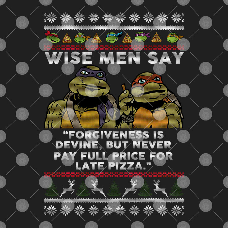 Wise Men Say Forgiveness Is Devine Shirt Turtle Ugly Christmas
